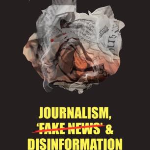 Journalism, “Fake News” & Disinformation